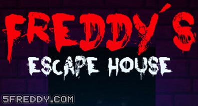 Toy Freddy's Escape House